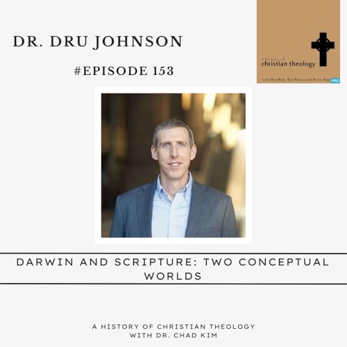 Episode 153: Dr. Dru Johnson on Darwin and Scripture's Conceptual Worlds Podcast Por  arte de portada