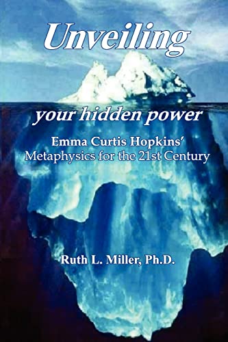 Unveiling Your Hidden Power: Emma Curtis Hopkins Metaphysics for the