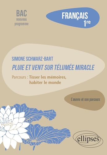 Image of Simone Schwarz-Bart, Pluie et vent sur Télumée Miracle: Parcours : tisser les mémoires, habiter le monde (French Edition)