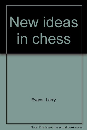 New ideas in chess B0006X1T8S Book Cover