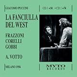 Puccini La Fanciulla Del West. (Gigliola Frazzoni Franco Corelli Tito Gobbi Franco Ricciard -  MYTO