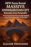 New Scans Reveal Massive Underground City Beneath Giza Pyramids: Uncovering the Buried Structures That Challenge Everything We Know About Ancient Egypt