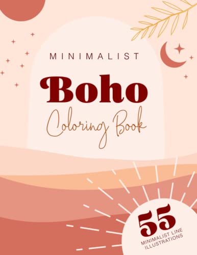 Minimalist Boho Coloring Book: for Adults, Teens & Women. Simple,