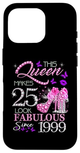 This Queen Makes 25 Look Fabulous Since 1999 25th Birthday �X�}�z�P�[�X iPhone 16 Pro �p