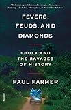 Fevers, Feuds, and Diamonds: Ebola and the Ravages of History