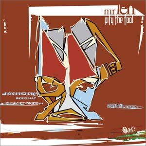 MR. LEN MR LEN - Pity The Fool - Disque CD