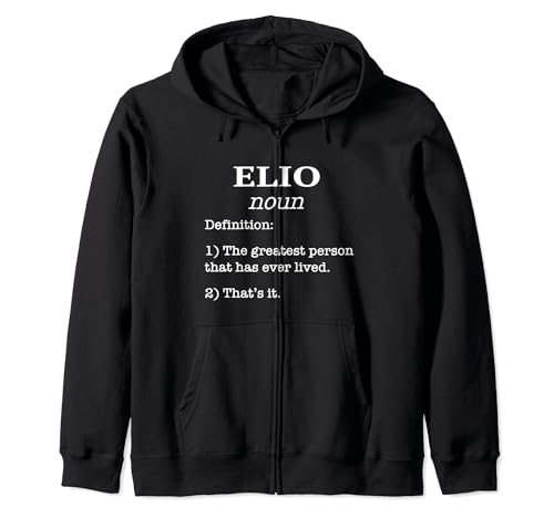Elio Name Funny Fake Definition / Men, Boy, Baby Name Zip Hoodie
