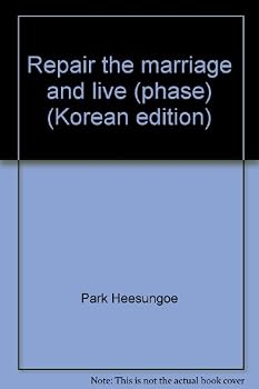 Paperback Repair the marriage and live (phase) (Korean edition) [Korean] Book
