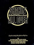 Shakin' All over: The Rock N' Roll Years in the U.S. and Canada
