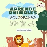 Aprende animales: coloreando: Para niños menores de 6 años (Spanish Edition) B0F62L1MF1 Book Cover