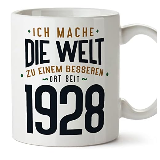 MUGFFINS Tazas 1928 Cumpleaños - En Alemán - Ich Mache Die Welt zu Einem Besseren - 11 oz / 330 ml - Regalo original y divertido
