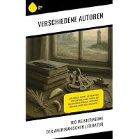 100 Meisterwerke der amerikanischen Literatur