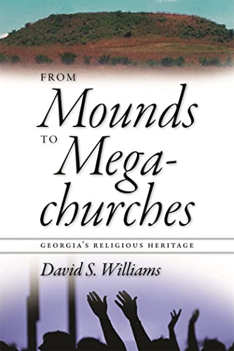 From Mounds to Megachurches: Georgia's Religious Heritage