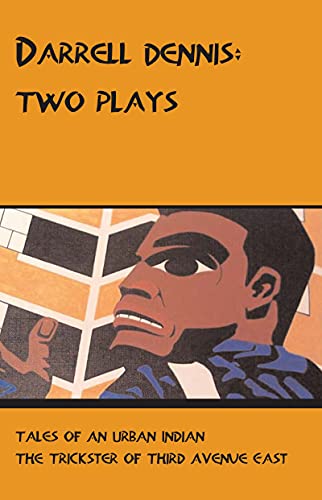 Darrell Dennis: Two Plays view 2