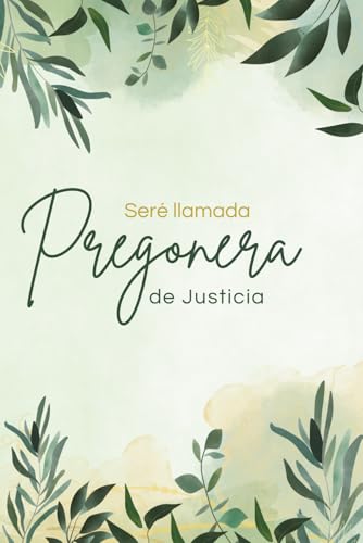 Diario Cristiano para Mujeres: Pregonera de Justicia (Spanish Edition)