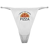 CafePress I Wish You Were Pizza Thong Underwear, Funny Womens Panties White