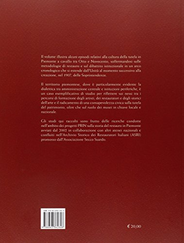 Storia Della Tutela E Di Restauro In Piemonte. Esperienze Sul Territorio Tra Otto E Novecento - 2