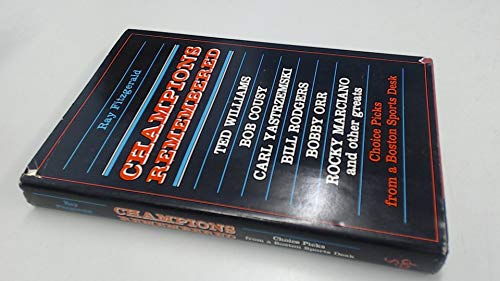 Champions remembered: Choice picks from a Bosto... 0828904839 Book Cover