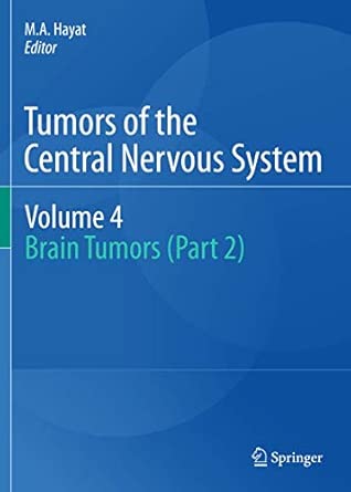Tumors of the Central Nervous System, Volume 4: Brain Tumors 2012th Edition-Wow! eBook