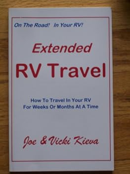 Paperback Extended RV Travel: How to Travel In Your RV For Weeks Or Months At A Time Book