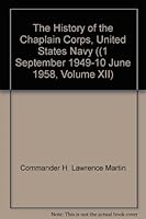 The History of the Chaplain Corps, United States Navy ((1 September 1949-10 June 1958, Volume XII) B000LGO4MI Book Cover