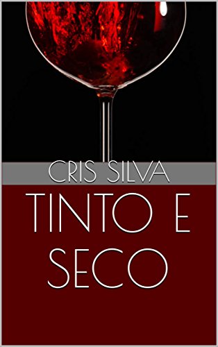 TINTO E SECO (SÉRIE SECO E SUAVE Livro 3)