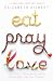 Eat Pray Love 10th-Anniversary Edition: One Woman's Search for Everything Across Italy, India and Indonesia