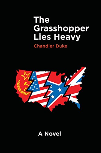 The Grasshopper Lies Heavy by [Chandler Duke]