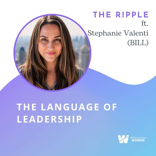 The Language of Leadership with Stephanie Valenti (BILL)