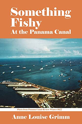 SOMETHING FISHY: At the Panama Canal