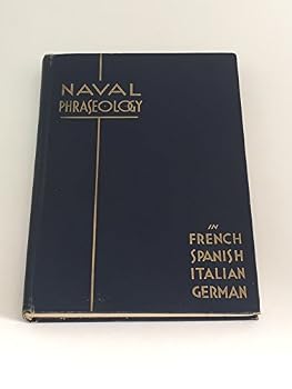 Hardcover Naval Phraseology: In French, Spanish, Italian, and German Book