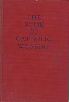 Hardcover The Book of Catholic Worship [Unknown] Book