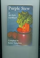 Purple Stew or My Kid's Got What? 1894668057 Book Cover