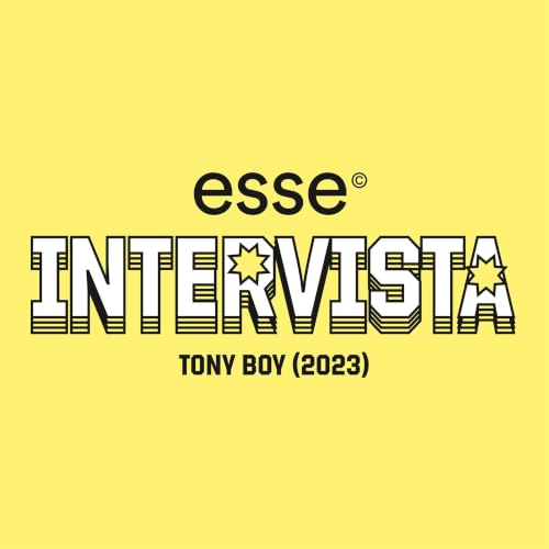 esse Intervista | La prima intervista di Tony Boy (2023)