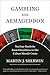 Gambling with Armageddon: Nuclear Roulette from Hiroshima to the Cuban Missile Crisis