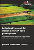Fattori motivazionali dei membri della CSA per la partecipazione (Italian Edition) 6208480825 Book Cover
