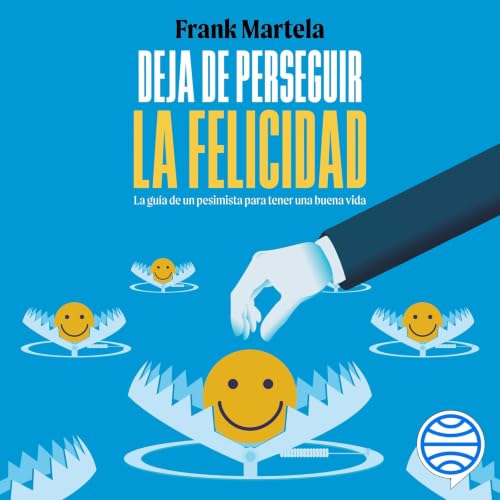 Deja de perseguir la felicidad copertina