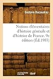  Notions élémentaires d\'histoire générale et d\'histoire de France. 9e édition