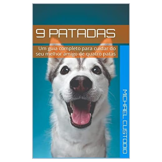 9 Patadas: Um guia completo para cuidar do seu melhor amigo de quatro patas