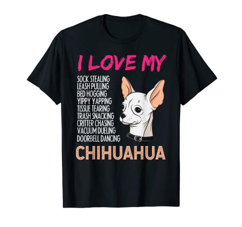 Amo a mi Chihuahua Divertido Perro Amante Mamá Mujer Dueño Camiseta