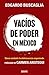 Vacíos de poder en México: El camino de México hacia la seguridad humana (Spanish Edition)