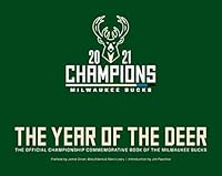 The Year of the Deer: The Official Championship Commemorative book of the Milwaukee Bucks 0999570994 Book Cover
