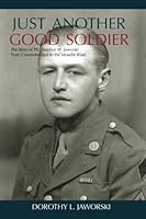 Just Another Good Soldier 1499102666 Book Cover