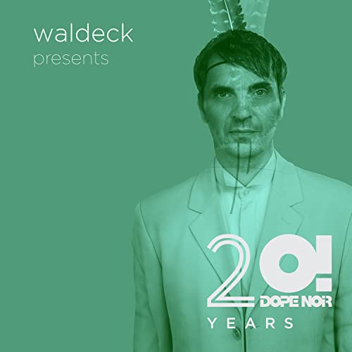 20 Years Dope Noir Green Album by Waldeck on Amazon Music Unlimited