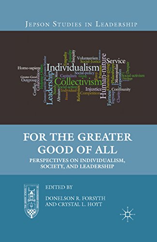 For the Greater Good of All: Perspectives on Individualism, Society, and Leadership (Jepson Studies in Leadership)