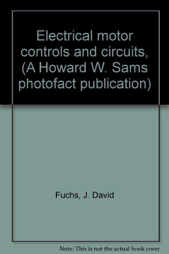 Electrical motor controls and circuits, (A Howa... 0672201631 Book Cover