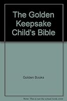 The Golden Keepsake Child's Bible 0307168549 Book Cover