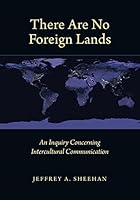 There Are No Foreign Lands: An Inquiry Concerning Intercultural Communication null Book Cover