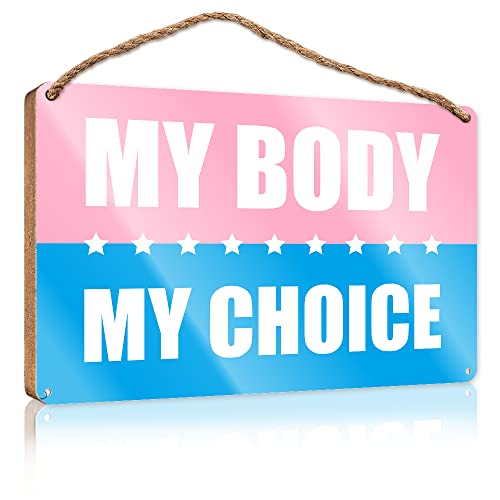 RLVH Funny Desk Live Signs My Body Choice - Letrero de madera con texto en inglés 'My Body Choice Women'S Rights', regalos para maridos, letreros de puerta para el hogar divertido (20 x 30 cm)