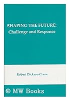Shaping the Future: Challenge and Response 1568882424 Book Cover